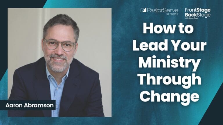How to Lead Your Ministry Through Change: Aaron Abramson