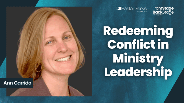 Redeeming Conflict in Ministry Leadership - Ann Garrido - 179 - FrontStage BackStage with Jason Daye