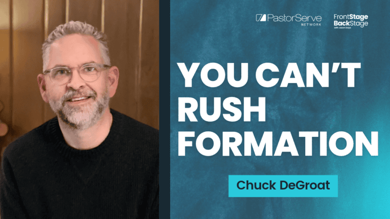 Is Ministry Outpacing Formation? - Chuck DeGroat - 236 - FrontStage BackStage with Jason Daye