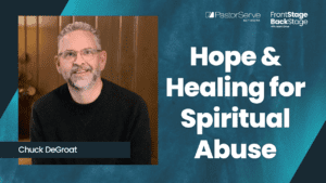 Hope & Healing for Spiritual Abuse - Chuck DeGroat - 47 - FrontStage BackStage with Jason Daye