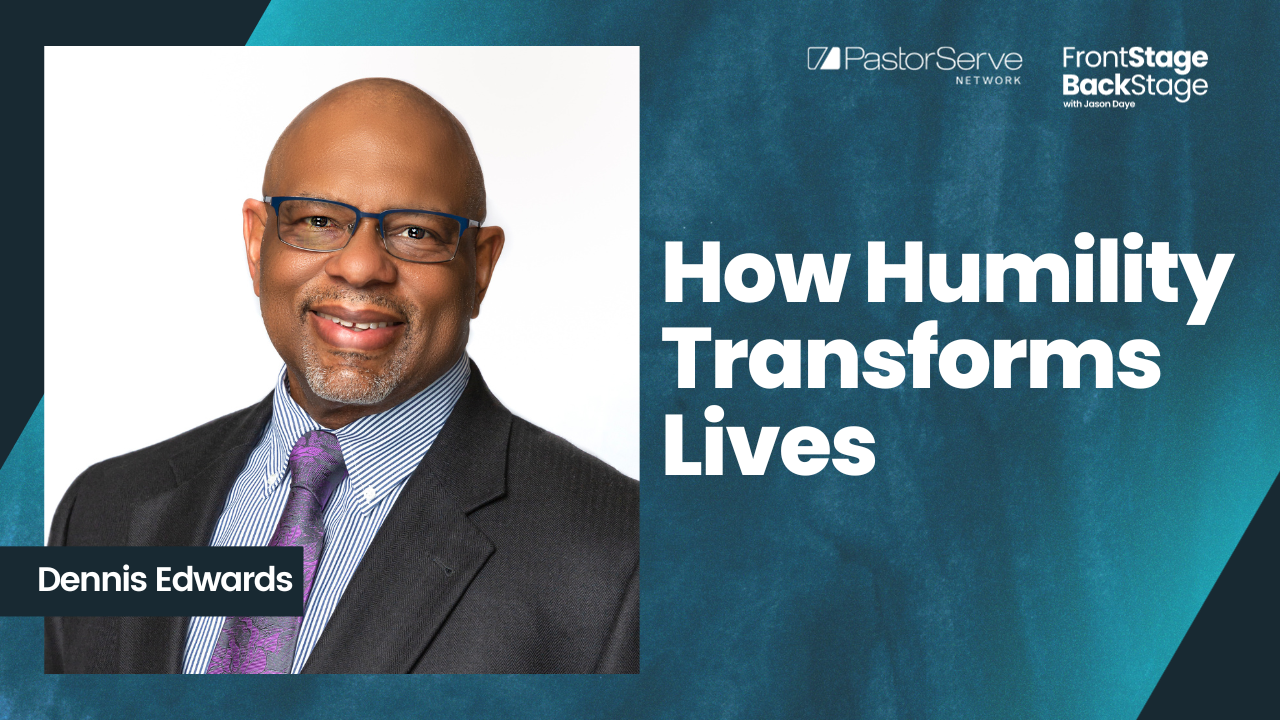 How Humility Transforms Lives - Dennis Edwards - 91 - FrontStage BackStage with Jason Daye||||