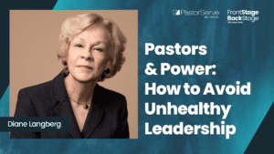 Pastors & Power: How to Avoid Unhealthy Leadership - Diane Langberg - 13 FrontStage BackStage with Jason Daye