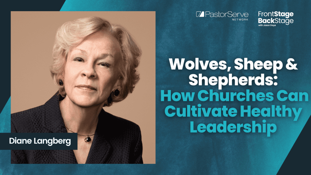 Wolves, Sheep & Shepherds: How Churches Can Cultivate Healthy Leadership - Diane Langberg - 135 - FrontStage BackStage with Jason Daye