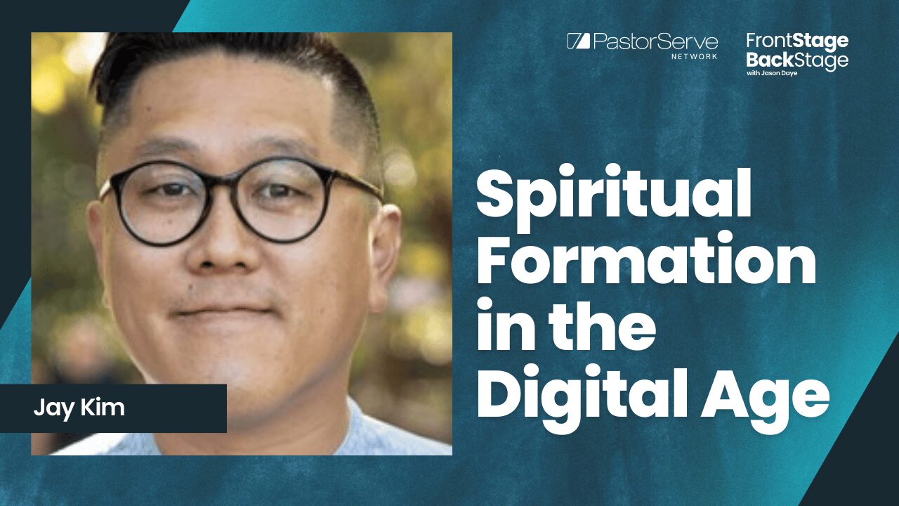 Our Spiritual Formation in the Digital Age - Jay Kim|||