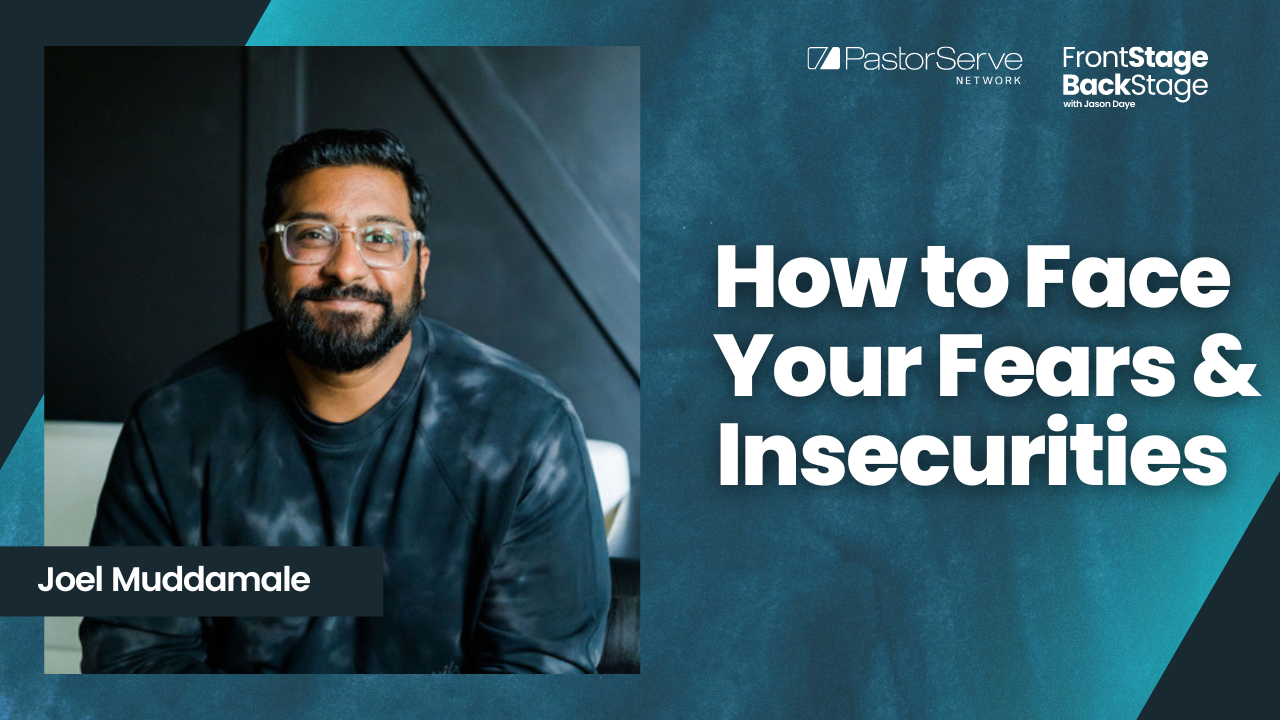 How to Face Your Fears & Insecurities - Joel Muddamalle - 102 - FrontStage BackStage with Jason Daye|||||