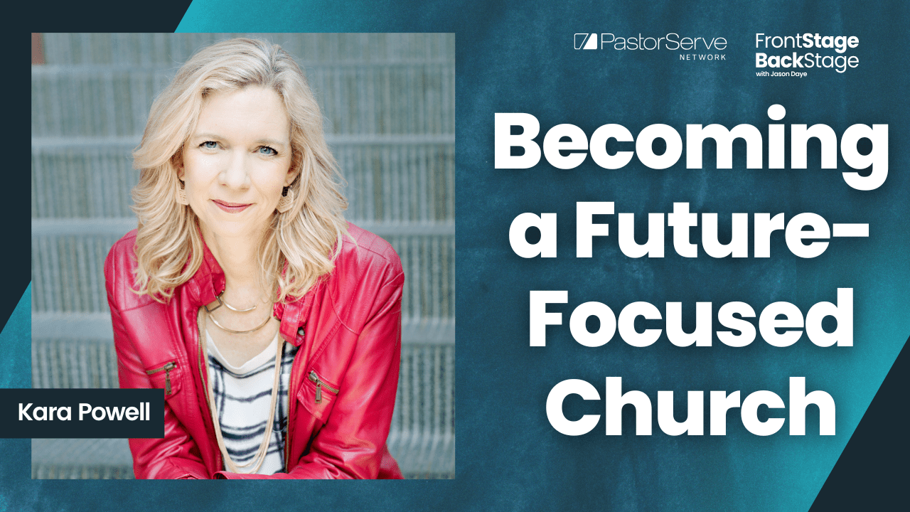 Becoming a Future-Focused Church - Kara Powell - 154 - FrontStage BackStage with Jason Daye