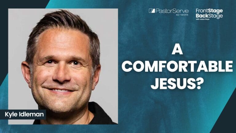 When Pastors Stop at Savior - Kyle Idleman - S7 E9 - FrontStage BackStage with Jason Daye