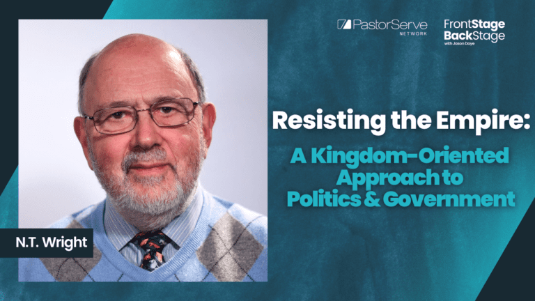 Resisting the Empire: A Kingdom-Oriented Approach to Politics & Government - N.T. Wright - 103 - FrontStage BackStage with Jason Daye||||