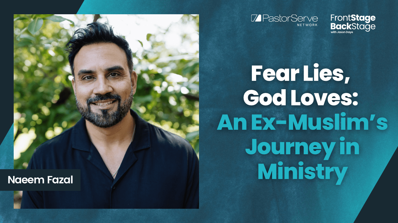 Fear Lies, God Loves: An Ex-Muslim’s Journey in Ministry - Naeem Fazal - 166 - FrontStage BackStage with Jason Daye
