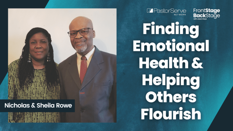 Finding Emotional Health & Helping Others Flourish - Nicholas & Sheila Rowe - 157 - FrontStage BackStage with Jason Daye