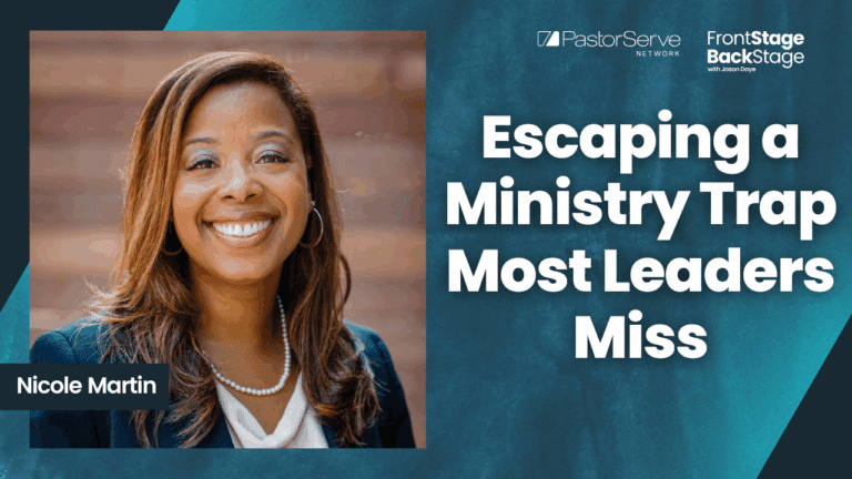 Escaping a Ministry Trap Most Leaders Miss - Nicole Martin - 174 - FrontStage BackStage with Jason Daye