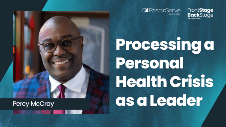 Processing a Personal Health Crisis as a Leader - Percy McCray - 34 - FrontStage BackStage with Jason Daye|||