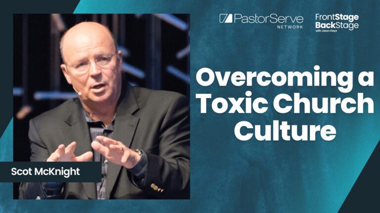 Overcoming a Toxic Church Culture - Scot McKnight - 53 - FrontStage BackStage with Jason Daye|||||