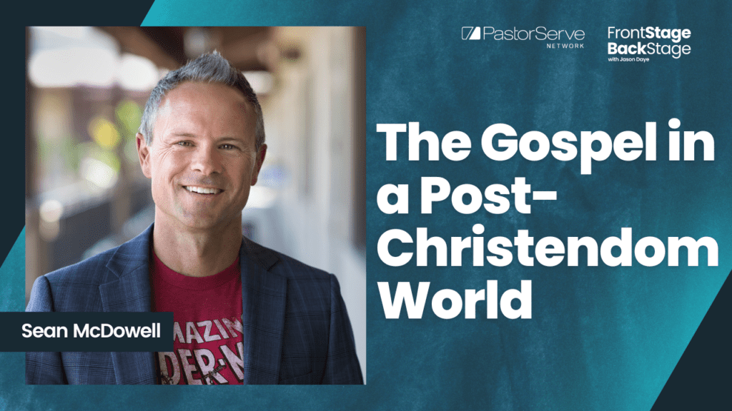 The Gospel in a Post-Christendom World - Sean McDowell - 59 - FrontStage BackStage with Jason Daye
