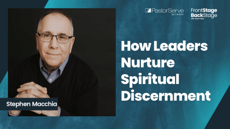 How Leaders Nurture Spiritual Discernment : Stephen Macchia