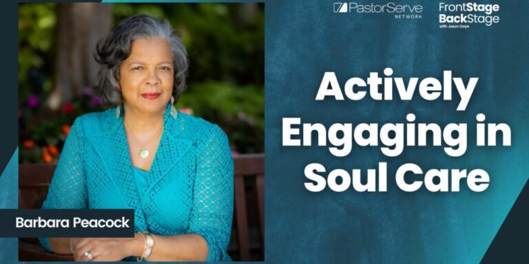 Actively Engaging in Soul Care : Barbara Peacock