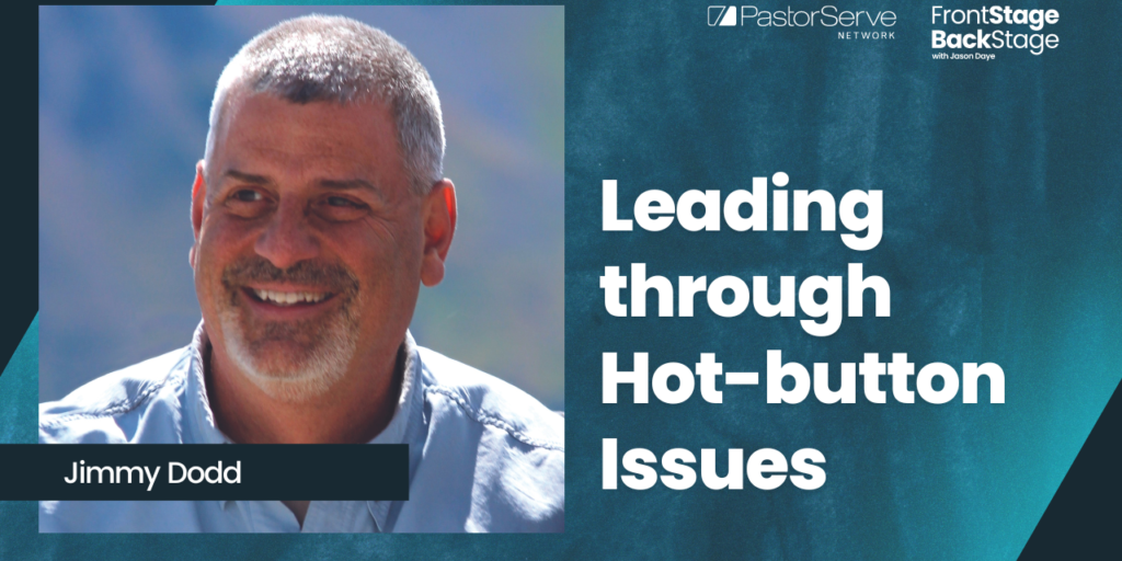 Leading through Hot-button Issues in Ministry : Jimmy Dodd